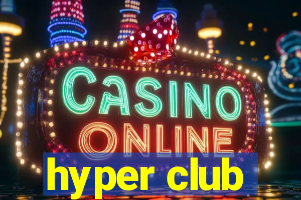 hyper club