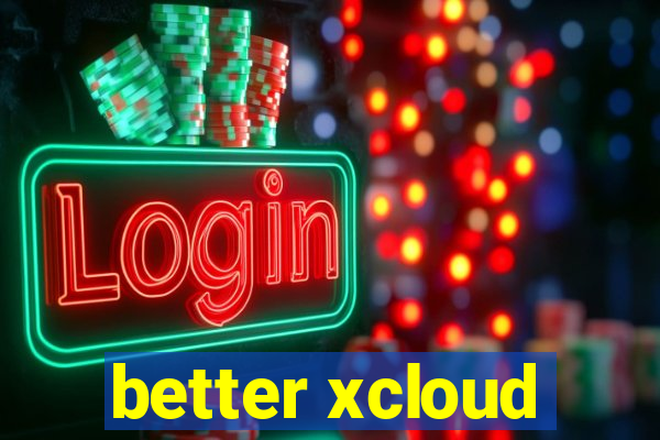 better xcloud