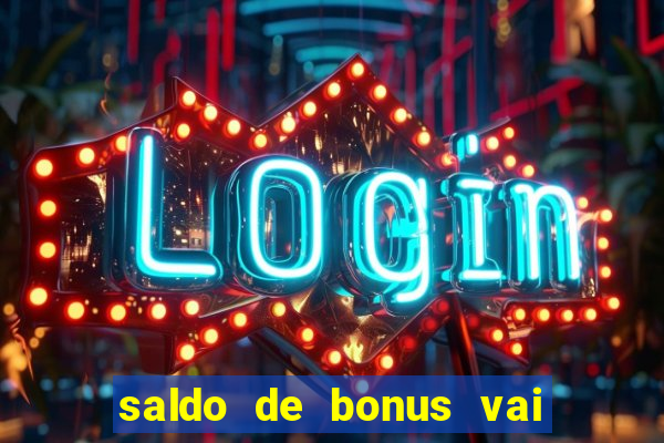 saldo de bonus vai de bet