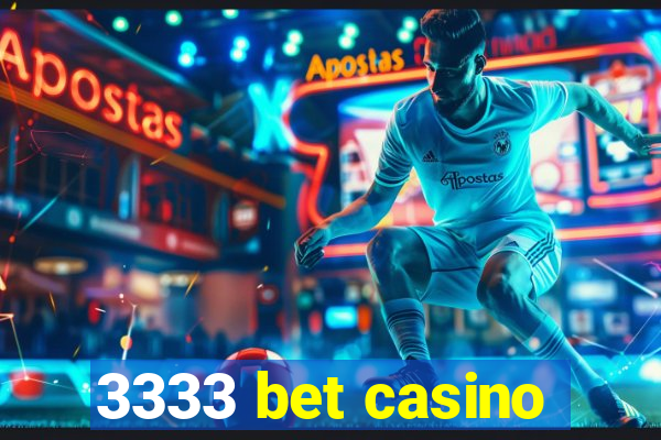 3333 bet casino