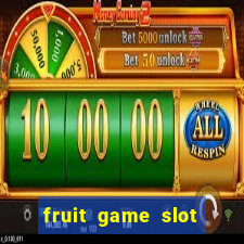 fruit game slot machine online