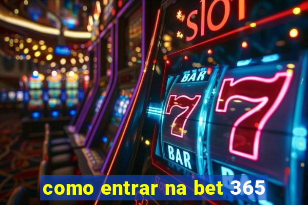 como entrar na bet 365