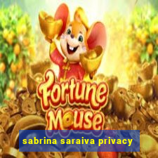 sabrina saraiva privacy