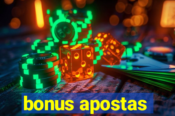 bonus apostas