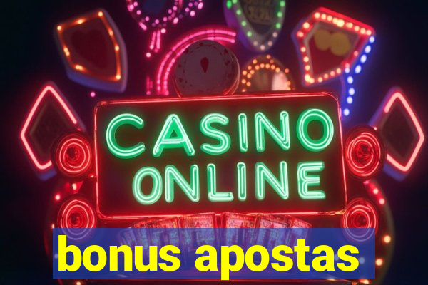 bonus apostas