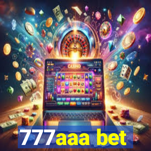 777aaa bet