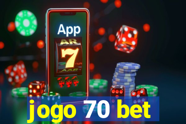 jogo 70 bet