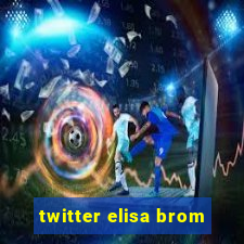 twitter elisa brom