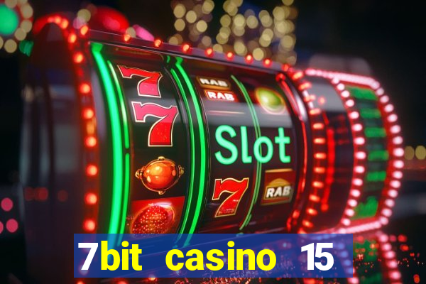 7bit casino 15 free spins