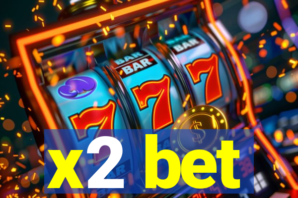 x2 bet