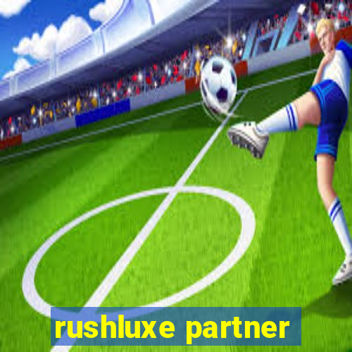 rushluxe partner