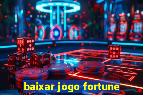 baixar jogo fortune