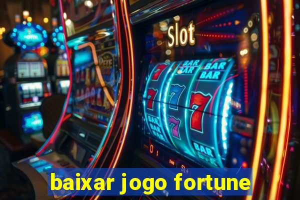 baixar jogo fortune