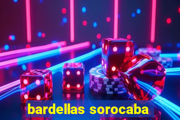 bardellas sorocaba