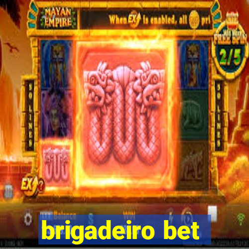 brigadeiro bet