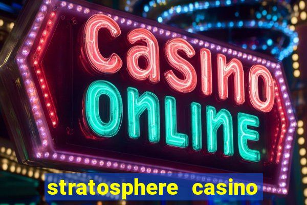 stratosphere casino hotel & tower