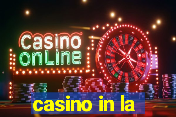 casino in la