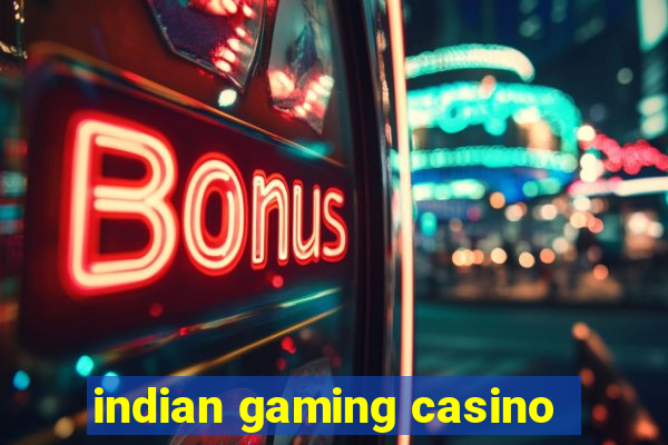 indian gaming casino