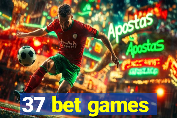 37 bet games