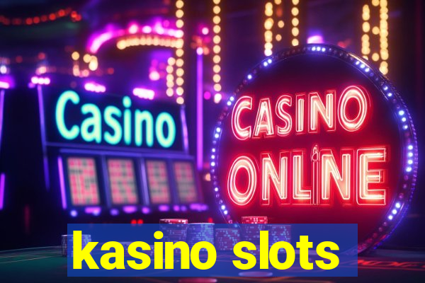 kasino slots