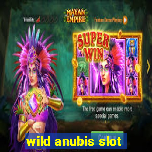 wild anubis slot