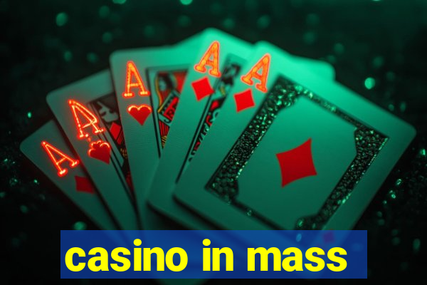 casino in mass