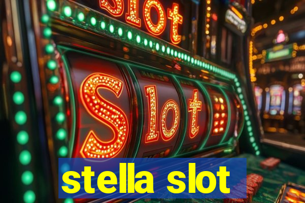 stella slot