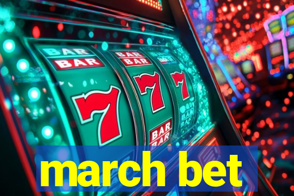 march bet