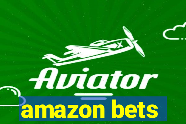 amazon bets