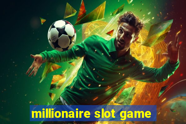 millionaire slot game