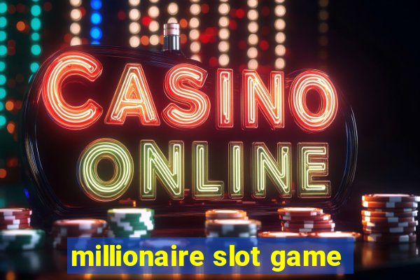 millionaire slot game