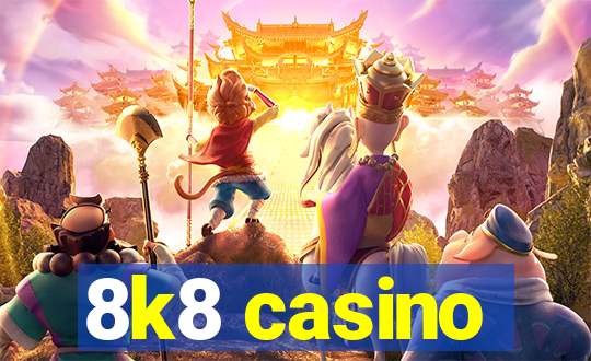 8k8 casino