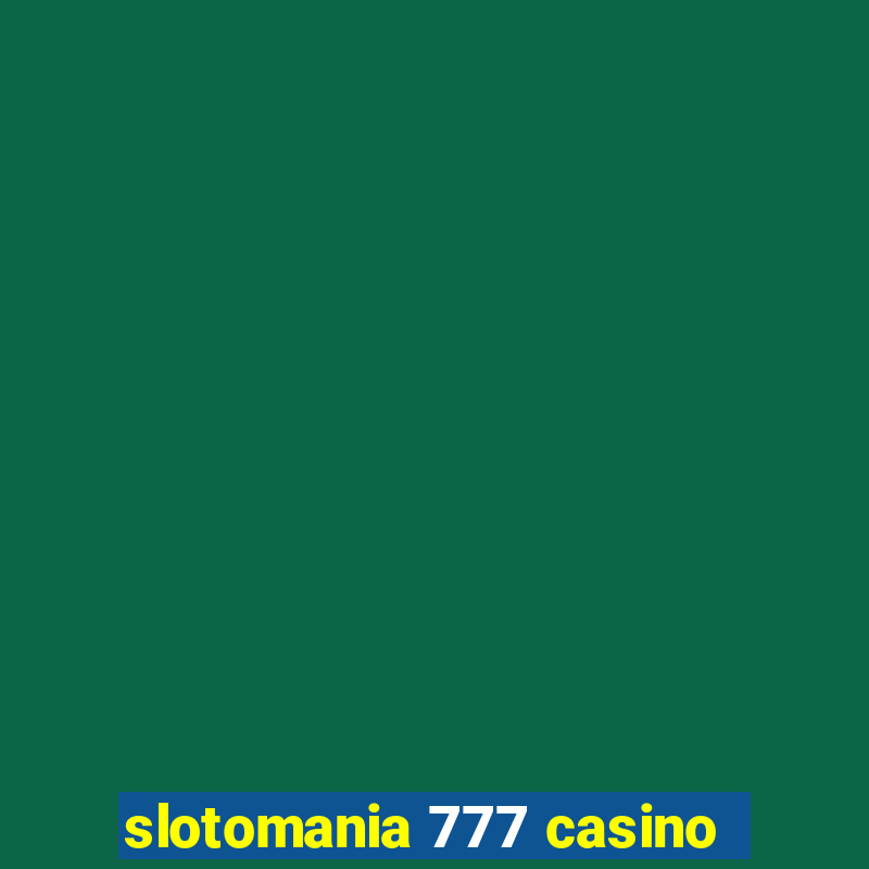 slotomania 777 casino