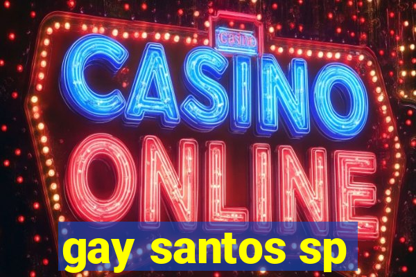 gay santos sp