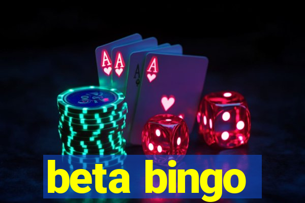 beta bingo