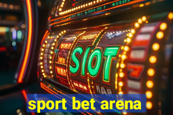 sport bet arena