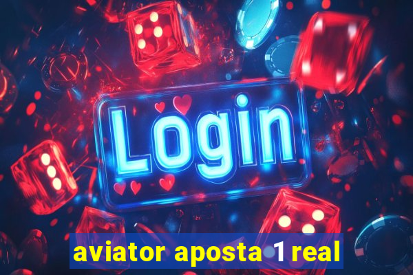 aviator aposta 1 real