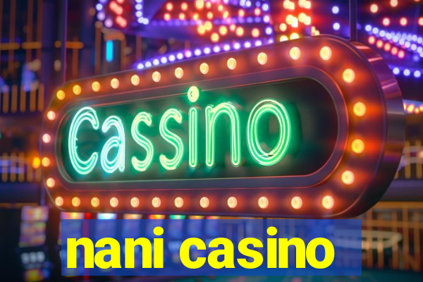 nani casino