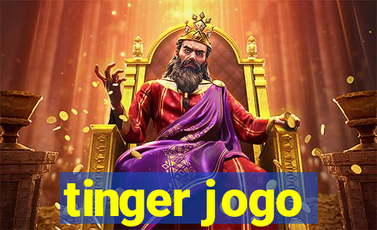 tinger jogo