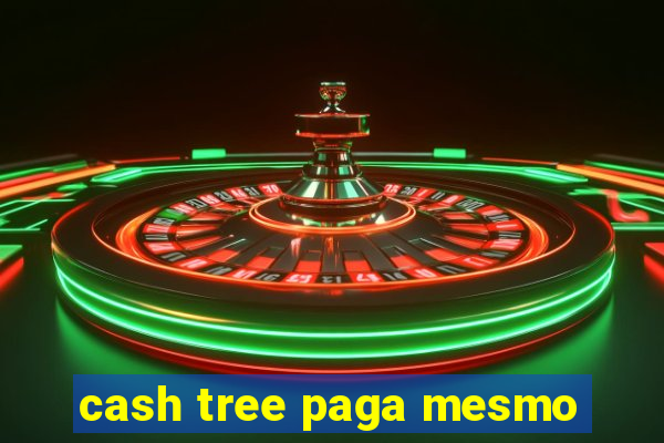 cash tree paga mesmo