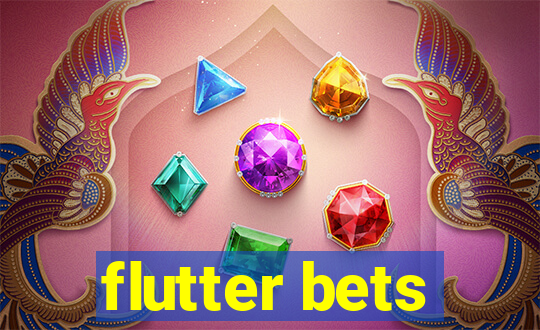 flutter bets