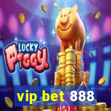 vip bet 888