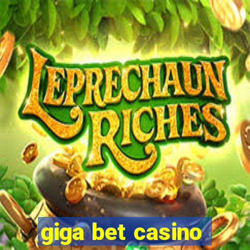 giga bet casino