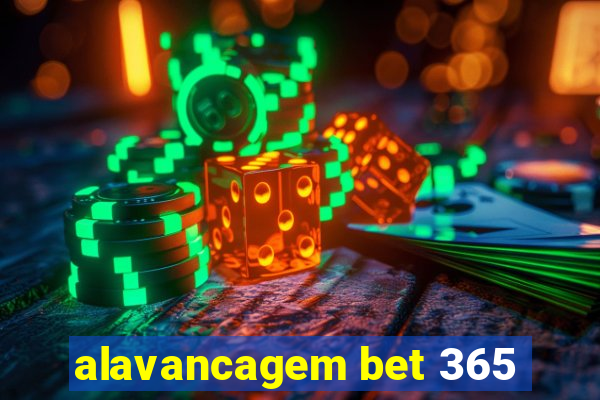 alavancagem bet 365