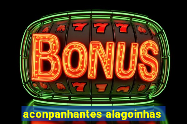 aconpanhantes alagoinhas