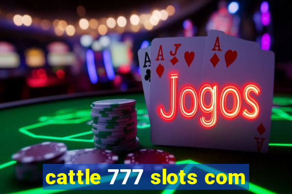 cattle 777 slots com