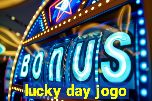 lucky day jogo