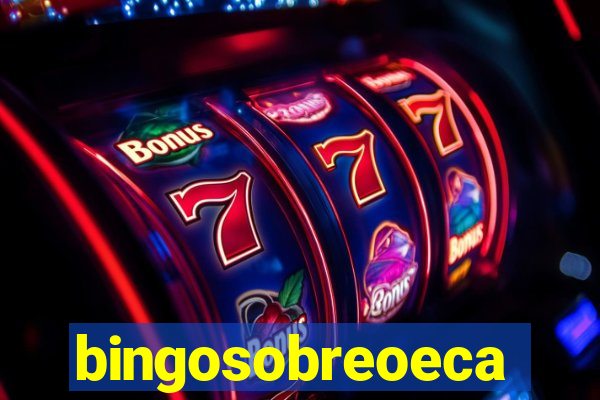 bingosobreoeca