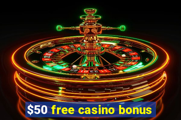 $50 free casino bonus