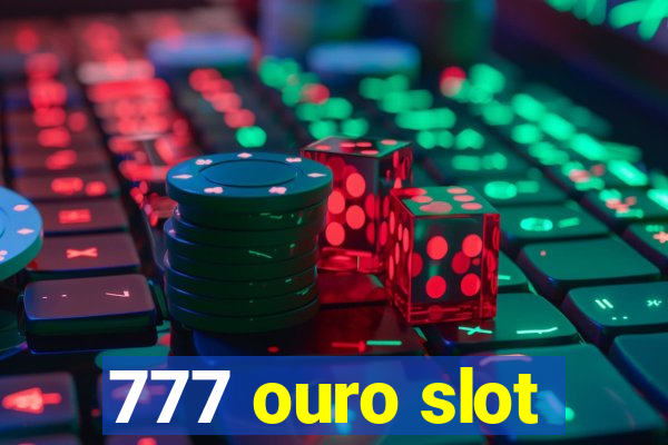 777 ouro slot